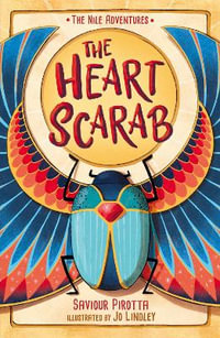 The Heart Scarab : (The Nile Adventures) - Saviour Pirotta