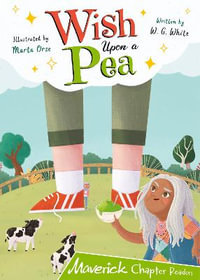 Wish Upon a Pea : (Lime Chapter Reader) - W.G. White