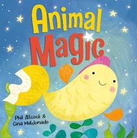 Animal Magic : Picture Books - Phil Allcock