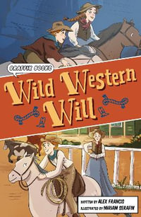 Wild Western Will : (Graphic Reluctant Reader) - Alex Francis