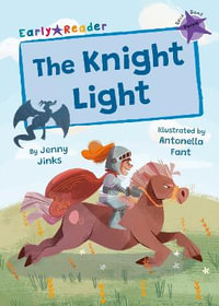 The Knight Light : (Purple Early Reader) - Jenny Jinks