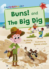 Buns! and The Big Dig : (Red Early Reader) - Jenny Jinks