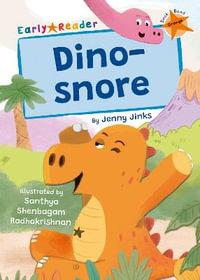 Dino-snore : (Orange Early Reader) - Jenny Jinks