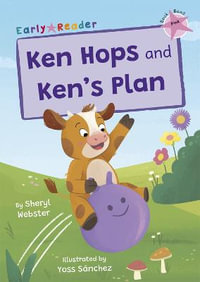 Ken Hops and Ken's Plan : (Pink Early Reader) - Sheryl Webster