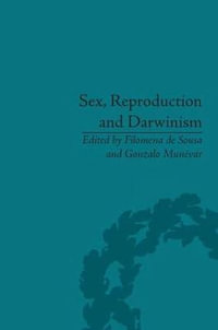 Sex, Reproduction and Darwinism - Filomena De Sousa