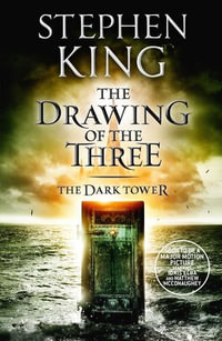 The Drawing Of The Three : Dark Tower: Book 2 - Stephen King