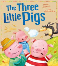 The Three Little Pigs : My First Fairy Tales - Mara Alperin