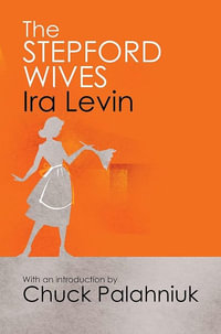 The Stepford Wives - Ira Levin