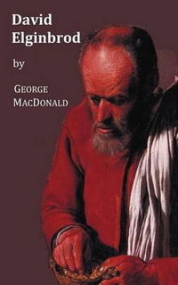 David Elginbrod - All 3 Volumes - George MacDonald