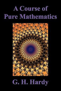 A Course of Pure Mathematics - G. H. Hardy