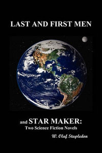 Last and First Men and Star Maker - Stapledon