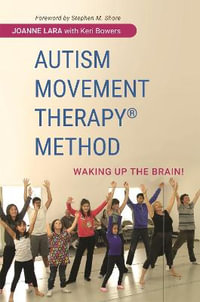 Autism Movement Therapy (R) Method : Waking up the Brain! - Joanne Lara