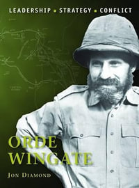 Orde Wingate : Command - Jon Diamond