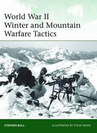 World War II Winter and Mountain Warfare Tactics : Elite - Steve Noon