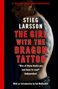 The Girl With the Dragon Tattoo : Millennium: Book 1 - Stieg Larsson