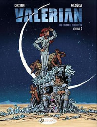 Valerian : The Complete Collection Vol. 6 : Valerian & Laureline - Jean-Claude Mezieres