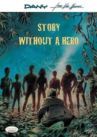 Story Without A Hero : Story Without a Hero - Jean Van Hamme