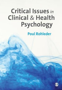 Critical Issues in Clinical and Health Psychology - Poul Rohleder