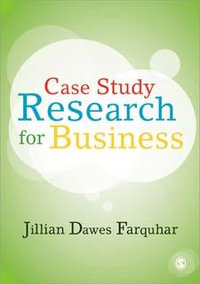 Case Study Research for Business - Jillian Dawes Farquhar