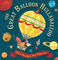 The Great Balloon Hullaballoo : Andersen Press Picture Books (Paperback) - Peter Bently