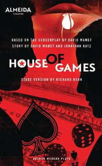 House of Games : Oberon Modern Plays - David Mamet