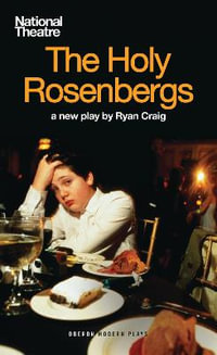 The Holy Rosenbergs : Oberon Modern Plays - Ryan Craig