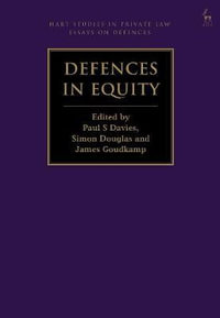 Defences in Equity : Hart Studies in Private Law: Essays on Defences - Paul S Davies