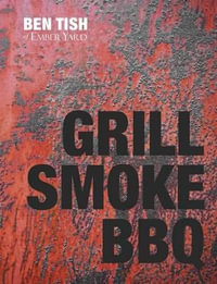 Grill Smoke BBQ - Ben Tish