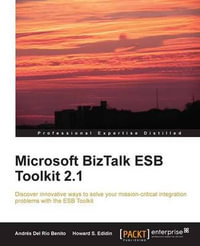 Microsoft BizTalk Esb Toolkit 2.1 - Howard S. Edidin