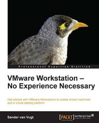 Vmware Workstation : No Experience Necessary - Sander Van Vugt