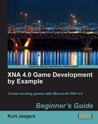 XNA 4.0 Game Development by Example : Beginner's Guide - Kurt Jaegers