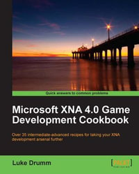 Microsoft XNA 4.0 Game Development Cookbook - Luke Drumm