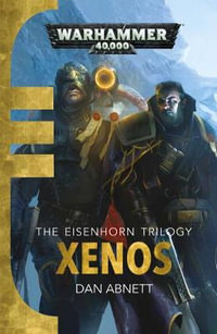 Xenos : Eisenhorn - Dan Abnett