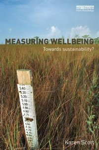 Measuring Wellbeing : Towards Sustainability? - Karen Scott