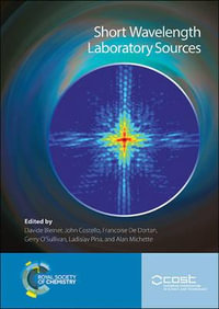 Short Wavelength Laboratory Sources : Principles and Practices - Davide Bleiner