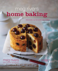 Meg Rivers Traditional Home Baking : Treats for family and friends - Julian Day