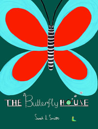 The Butterfly House - Sarah Smith