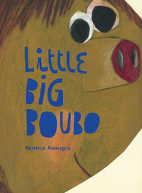 Little Big Boubo - Beatrice Alemagna