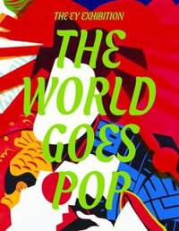 The World Goes Pop - Jessica Morgan