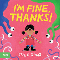 I'm Fine, Thanks! - Jono Ganz