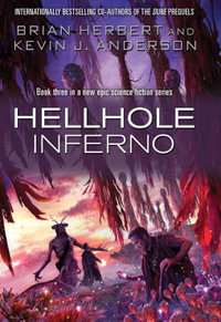 Hellhole Inferno : Hellhole Series: Book 3 - Kevin J. Anderson