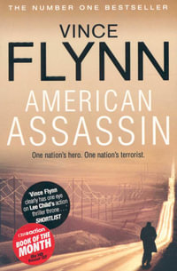 American Assassin : Mitch Rapp: Book 1 - Vince Flynn