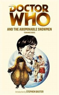 Doctor Who And The Abominable Snowmen : Dr. Who Series : Book 63 - Terrance Dicks