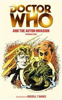 Doctor Who And The Auton Invasion : Dr. Who Series : Book 116 - Terrance Dicks