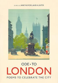 Ode to London : Collection of Poems to celebrate the city - Jane McMorland Hunter