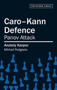 Caro-Kann Defence : Panov Attack - Anatoly Karpov