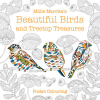 Millie Marotta's Beautiful Birds and Treetop Treasures Pocket Colouring : Adult Colouring Book - Millie Marotta