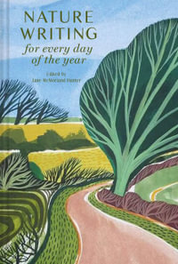 Nature Writing For Every Day Of The Year : Batsford Poetry Anthologies - Jane McMorland Hunter