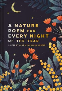 A Nature Poem For Every Night Of The Year : Batsford Poetry Anthologies - Jane McMorland Hunter