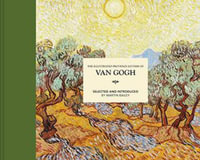 The Illustrated Provence Letters Of Vincent Van Gogh : Illustrated Letters - Martin Bailey